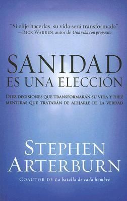 Sanidad Es Una Eleccion [Spanish] 0825411920 Book Cover