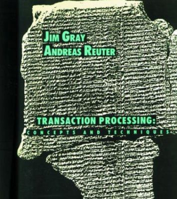 Transaction Processing: Concepts and Techniques 1558601902 Book Cover