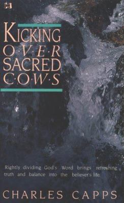 Kicking over Sacred Cows 089274409X Book Cover