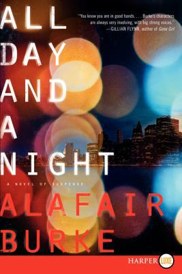 All Day and a Night: A Novel of Suspense [Large Print] 0062326732 Book Cover