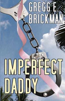 Imperfect Daddy: The Imperfect Series #2: A Sop... 1478310308 Book Cover