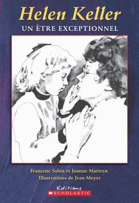 Helen Keller: Un ?tre Exceptionnel [French] 0439947820 Book Cover