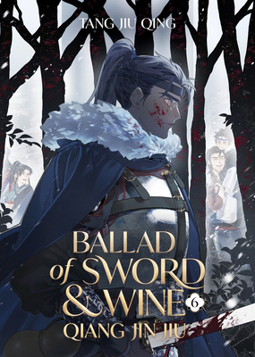 Ballad of Sword and Wine: Qiang Jin Jiu (Novel)... B0DZ1WL8H7 Book Cover