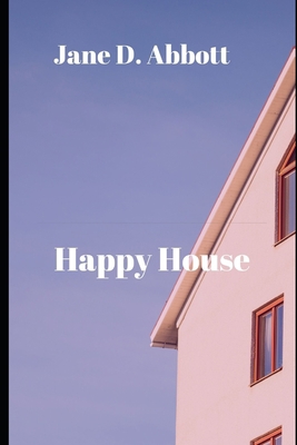 Happy House B0851LFKDV Book Cover