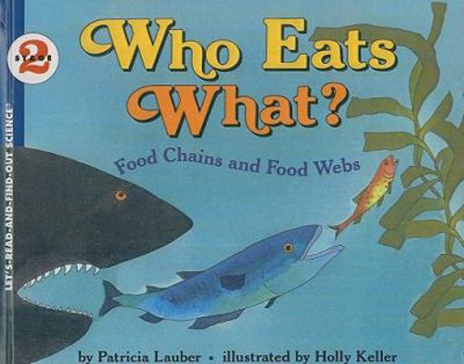 Who Eats What?: Food Chains and Food Webs 0780746864 Book Cover