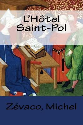 L'Hôtel Saint-Pol [French] 1979088349 Book Cover