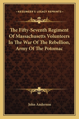 The Fifty-Seventh Regiment Of Massachusetts Vol... 1163722855 Book Cover