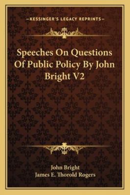 Speeches On Questions Of Public Policy By John ... 1162925981 Book Cover