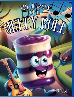 The Journey Of A Jelly Roll B0F4FZWDXS Book Cover