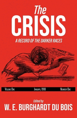 The Crisis: A record of the darker races Volume... 1636521711 Book Cover
