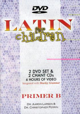 Latin for Children Primer B DVDs & Chant CD 1600510086 Book Cover