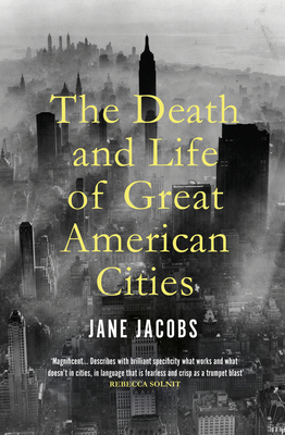 The Death and Life of Great American Cities 1847926185 Book Cover