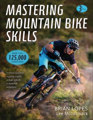 Mastering Mountain Bike Skills 1492544493 Book Cover