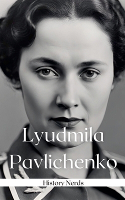 Lyudmila Pavlichenko B0D9MVVGMQ Book Cover