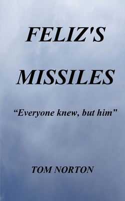 Feliz's Missiles 1979542481 Book Cover