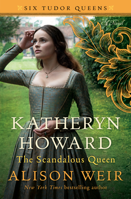 Katheryn Howard, the Scandalous Queen 1101966602 Book Cover