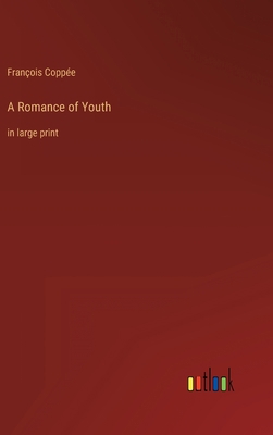 A Romance of Youth: in large print 3368329499 Book Cover