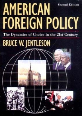 American Foreign Policy: The Dynamics of Choice... 0393979342 Book Cover