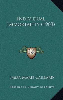 Individual Immortality (1903) 1164232134 Book Cover