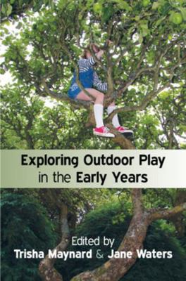 Exploring Outdoor Play in the Early Years 0335263380 Book Cover