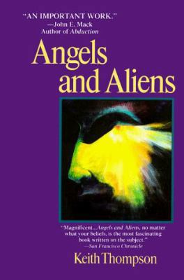 Angels and Aliens: UFO's and the Mythic Imagina... 0449908372 Book Cover