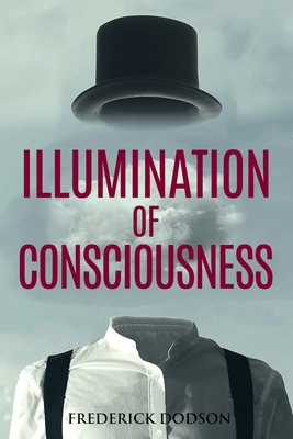 Illumination of Consciousness 1493581341 Book Cover