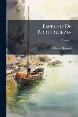 Espelho De Portuguezes; Volume 1 [Portuguese] 114171583X Book Cover