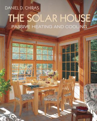 Solar House : Passive Heating and Cooling 1931498121 Book Cover
