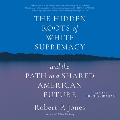 The Hidden Roots of White Supremacy: And the Pa... 1797164139 Book Cover