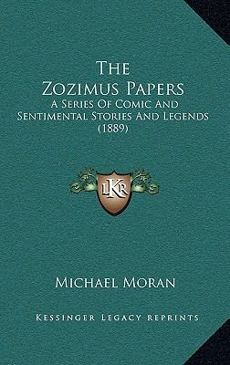 The Zozimus Papers: A Series Of Comic And Senti... 1167291158 Book Cover