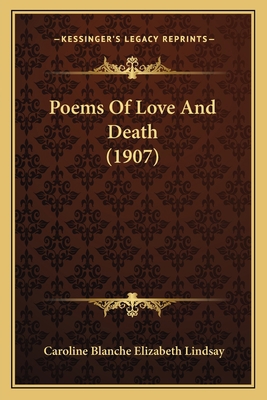 Poems Of Love And Death (1907) 1166961656 Book Cover