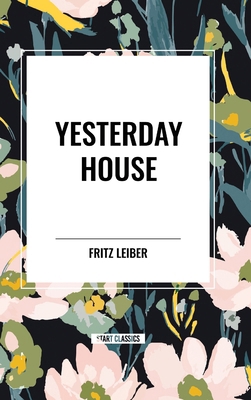 Yesterday House B0D54QK9S2 Book Cover