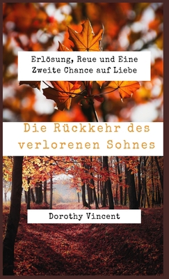 Die Rückkehr des verlorenen Sohnes: Erlösung, R... [German] 1088232582 Book Cover