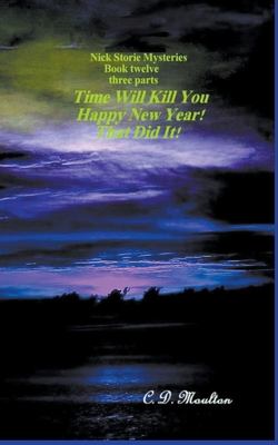 Time Will Kill You - Happy New Year - That Did It! B0B8BRL6DD Book Cover