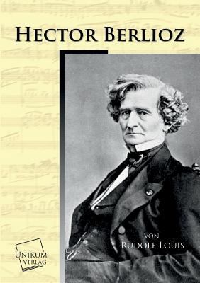 Hector Berlioz [German] 3845702532 Book Cover