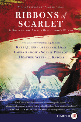 Ribbons of Scarlet: A Novel of the French Revol... [Large Print] 006294469X Book Cover