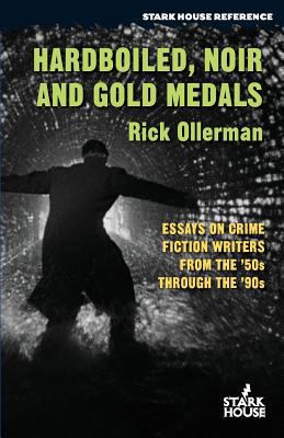 Hardboiled, Noir and Gold Medals: Essays on Cri... 1944520325 Book Cover