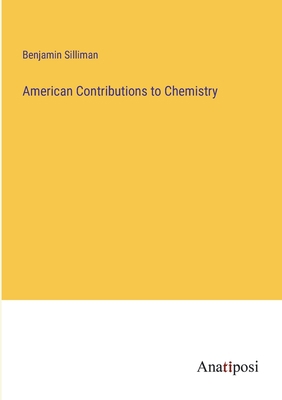 American Contributions to Chemistry 3382502062 Book Cover