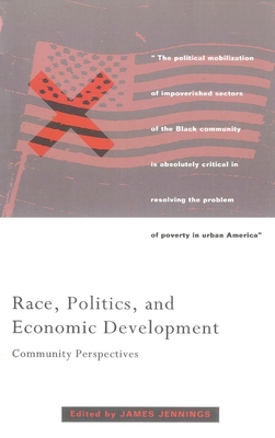 Race, Politics, and Economic Development: Commu... 0860915891 Book Cover