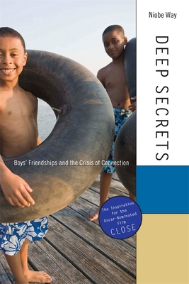 Deep Secrets: Boys' Friendships and the Crisis ... 0674072421 Book Cover