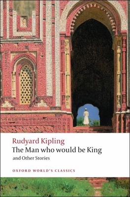 The Man Who Would Be King and Other Stories B00A2KOKZ4 Book Cover