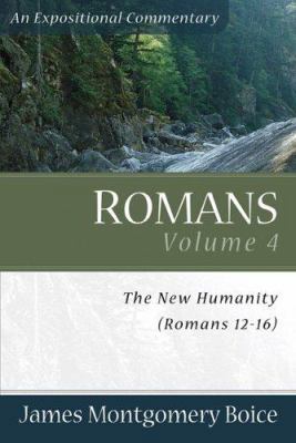 Romans: The New Humanity (Romans 12-16) 0801065844 Book Cover