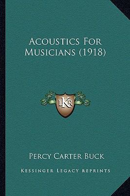 Acoustics For Musicians (1918) 1164558757 Book Cover