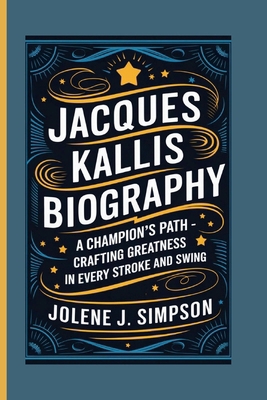 Jacques Kallis Biography: A Champion's Path - C...            Book Cover