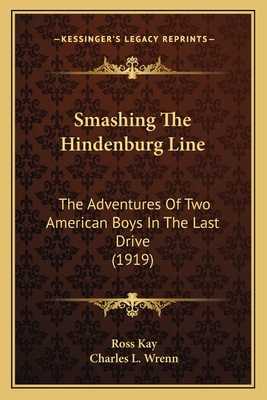 Smashing The Hindenburg Line: The Adventures Of... 1166983099 Book Cover