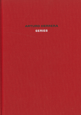 Arturo Herrera: Series 3935567588 Book Cover