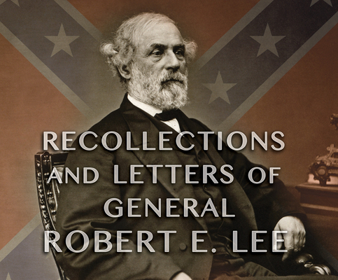 Recollections and Letters of General Robert E. ... 1633795616 Book Cover