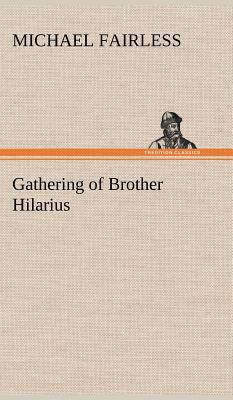 Gathering of Brother Hilarius 3849175685 Book Cover