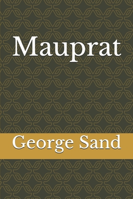 Mauprat [French] 1658519604 Book Cover