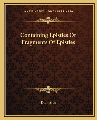 Containing Epistles Or Fragments Of Epistles 1162658436 Book Cover